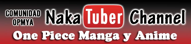Nakatuber Channel · One Piece Manga y Anime