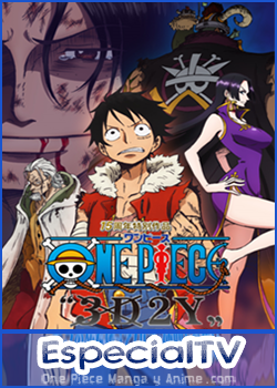 3D2Y: ¡Superar la muerte de Ace! El voto de Luffy a sus amigos